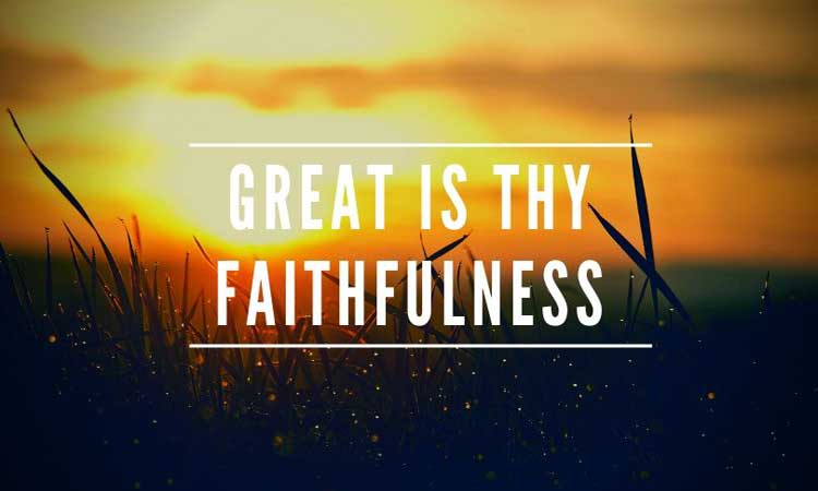 Great is thy faithfulness